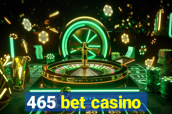 465 bet casino